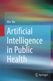 Artificial Intelligence in Public Health by Min Wu