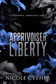 Apprivoiser Liberty - Nicole Cypher