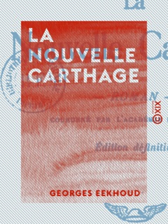 La Nouvelle Carthage by Georges Eekhoud