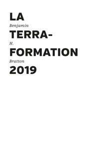 La Terraformation 2019 by Benjamin H. Bratton