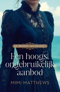 Een hoogst ongebruikelijk aanbod by Mimi Matthews