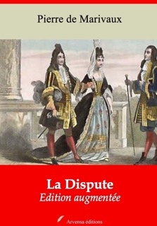 La Dispute – suivi d'annexes by Pierre de Marivaux