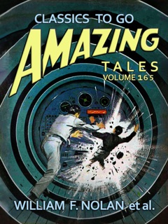 Amazing Tales Volume 165 by William F. Nolan