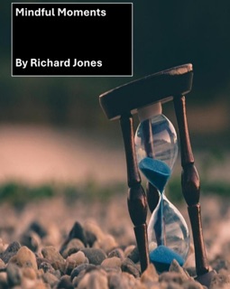 Mindful Moments by Richard Jones