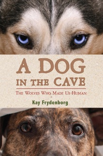 A Dog in the Cave by Kay Frydenborg