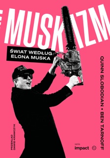 Muskizm by Ben Tarnoff & Quinn Slobodian