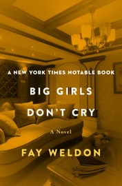 Big Girls Don't Cry - Fay Weldon