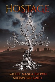 Hostage, The Change #2 - Rachel Manija Brown & Sherwood Smith