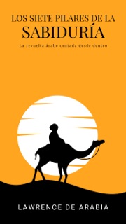 Los siete pilares de la sabiduría by T. E. Lawrence