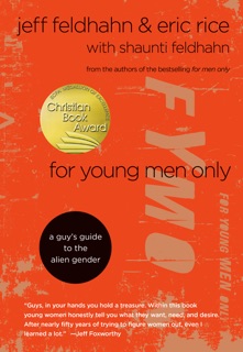 For Young Men Only by Jeff Feldhahn & Eric Rice