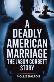 A Deadly American Marriage - Mollie Dalton