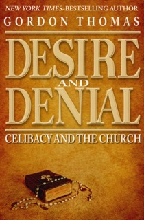 Desire and Denial by Gordon Thomas