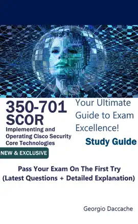 Cisco CCNP and CCIE Security Core SCOR 350-701 Full Preparation - NEW Edition