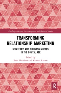 Transforming Relationship Marketing by Park Thaichon & Vanessa Ratten