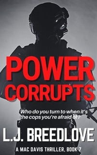 Power Corrupts by L.J. Breedlove