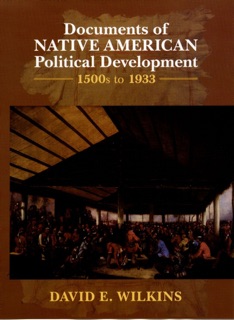 Documents of Native American Political Development by David E. Wilkins