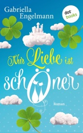 Nur Liebe ist schöner - Gabriella Engelmann