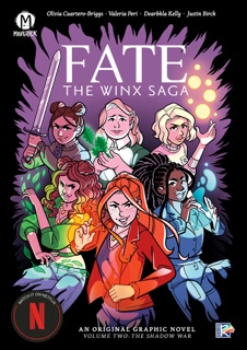 Fate: The Winx Saga Vol. 2 by Olivia Cuartero-Briggs, Valeria Peri, Dearbhla Kelly & Justin Birch