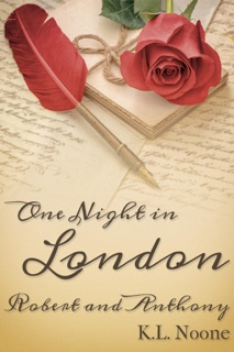One Night in London: Robert and Anthony by K.L. Noone