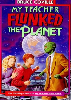 My Teacher Flunked the Planet by Bruce Coville
