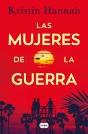 Las mujeres de la guerra - Kristin Hannah