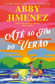 Até ao Fim do Verão - Abby Jimenez
