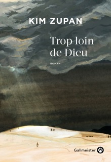 Trop loin de Dieu by Kim Zupan & François Happe