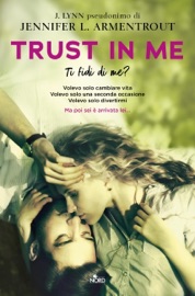 Trust in Me. Ti fidi di me? - Jennifer L. Armentrout & J. Lynn