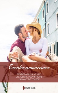 Escales amoureuses by Vivienne Wallington & Rebecca Winters
