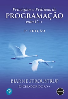 Princípios e práticas de programação com C++ by Bjarne Stroustrup