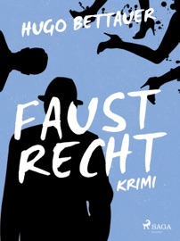 Faustrecht - Hugo Bettauer
