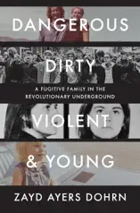 Dangerous, Dirty, Violent, and Young