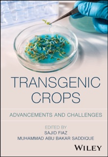 Transgenic Crops by Sajid Fiaz & Muhammad Abu Bakar Saddique