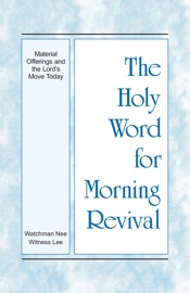 Material Offerings and the Lord’s Move Today - Witness Lee