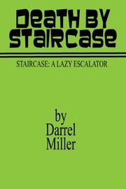 Death by Staircase - Darrel Miller
