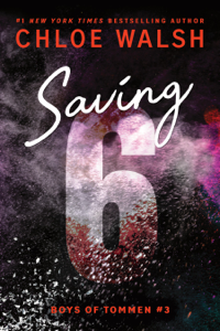 Saving 6 - Chloe Walsh Cover Art