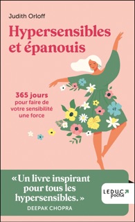 Hypersensibles et épanouis by Véronique Merland & Judith Orloff