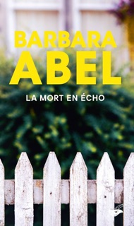 La Mort en écho - Prix du Masque français by Barbara Abel