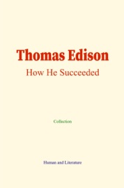 Thomas Edison: How He Succeeded