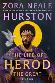The Life of Herod the Great - Zora Neale Hurston & Deborah G. Plant