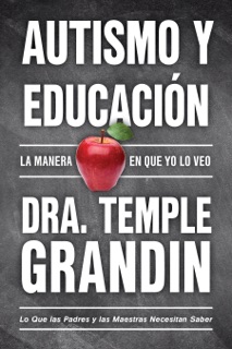 Autismo y educación / Autism and Education by Temple Grandin