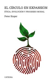 El círculo en expansión - Peter Singer