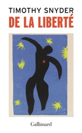 De la liberté - Timothy Snyder