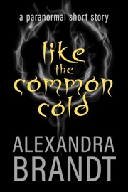 Like the Common Cold - Alexandra Brandt