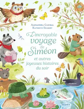 Read: L'incroyable voyage Book de Siméon et autres joyeuses histoires du soir