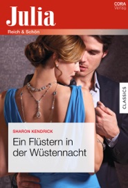 Ein Flüstern in der Wüstennacht - Sharon Kendrick & Dorothea Ghasemi