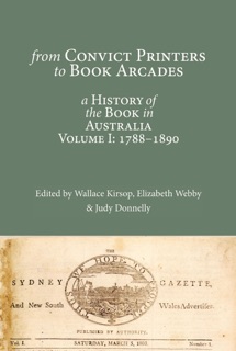 From Convict Printers to Book Arcades by Judy Donnelly, Elizabeth Webby & Wallace Kirsop