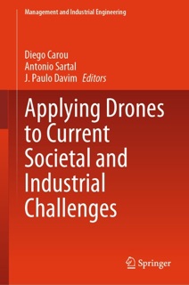 Applying Drones to Current Societal and Industrial Challenges by Diego Carou, Antonio Sartal & J. Paulo Davim
