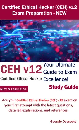 Certified Ethical Hacker (CEH v12) Exam Preparation - NEW