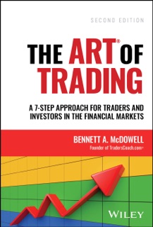 The ART of Trading by Bennett A. McDowell